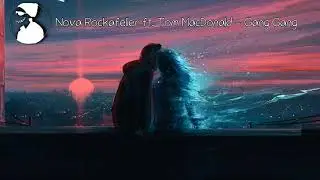 Nova Rockafeller - GANG GANG ft Tom MacDonald