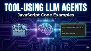 Tool-Using LLM Agents: JavaScript Code Examples