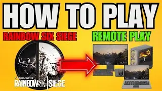 How To Play Remote Play Steam Rainbow Six Siege (2025) - Step by Step