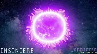 INSINCERE  - .addicted (Original Mix) [Synthwave]