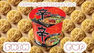 NOODLE KNOWLEDGE EP 1: SHIN CUP