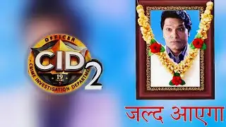 CID Season 2 Coming Soon In 2024 Release Date New Promo | Aditya Srivastava New Show