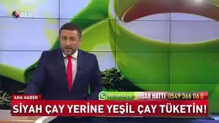 SİYAH ÇAY YERİNE YEŞİL ÇAY TÜKETİN.!
