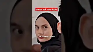 SUNAT KOK SATU KALI -TIAP MINGGU DONG BIAR PRO 