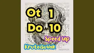 Ot 1 Do 10 (Speed Up)
