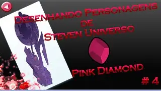 Desenhando Personagens de Steven Universo #4 Pink Diamond