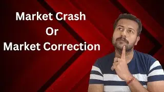 Market Crash Or Market Correction ? | Indian Market Crash Coming Soon ?