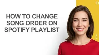 How To Change Song Order On Spotify Playlist - AshleyHowTo