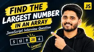 Find the Largest Number in an Array 🔥 | JavaScript Interview Question