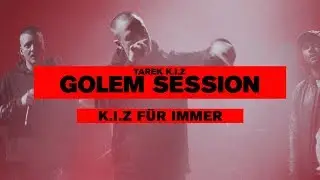 Tarek K.I.Z - K.I.Z für immer (feat. Nico K.I.Z & Maxim K.I.Z) - Golem Session (Live)