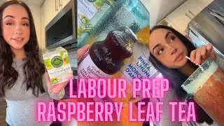 Trying My Labour Prep Raspberry Leaf Tea Blend!