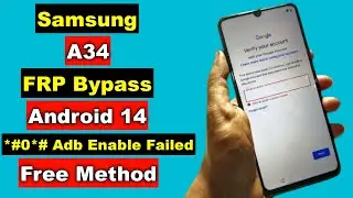 Samsung A34 FRP Bypass Android 14 | Samsung A34 Bypass FRP Google Account Lock | No Adb Enable