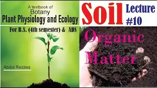 Soil Lecture #10  Organic Matter for B.S. M.Sc