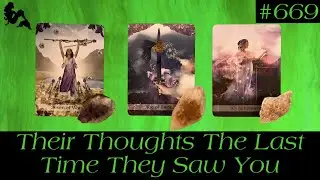 Their Thoughts The Last Time They Saw You👀💭🤔~ Pick a Card Tarot Reading