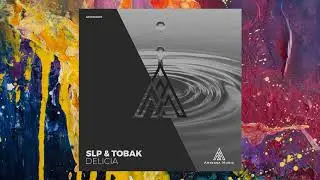 SLP & TOBAK — Delicia (Spieltape Remix)