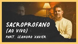 André Buarque - Sacroprofano (Lado B Ao Vivo) ft. Leandro Xavier