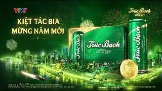 (Gốc và tua ngược) VTV3 - Quảng cáo Bia Trúc Bạch bản Tết 2025 - Kiệt tác bia, mừng năm mới! (15s)