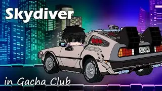 ¦¦ Skydiver ¦¦ meme ¦¦ Gacha Club 🚘🌃😎