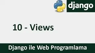 Django Dersleri - 10 - Views