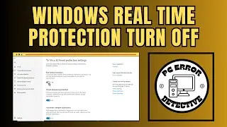 How to Turn Off Real Time Protection in Windows 10