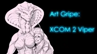 Art Gripe: XCom 2 Viper