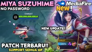 New!!! Script Skin Miya Suzuhime Full Effect No Password Patch Terbaru 2022 | Mobile Legends