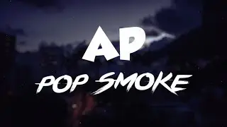 Pop Smoke - AP (Lyrics)