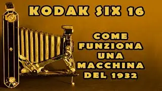 KODAK SIX 16 - COME FUNZIONA UNA MACCHINA FOTOGRAFICA DEL 1932 - VINTAGE CAMERA