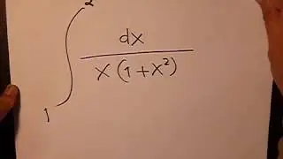 Integral 1/x(1 + x^2) dengan batas bawah x = 1 dan batas atas x = 2