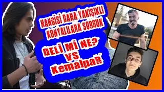 Deli Mi Ne? VS KemalpaR | Hangisi Yakışıklı | Konya'lı Youtuberlar