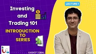 Lecture 1 : Investing and Trading 101 || How To Start Trading? || Beginners Trading Guide