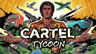 Cartel Tycoon  история наркоторговли