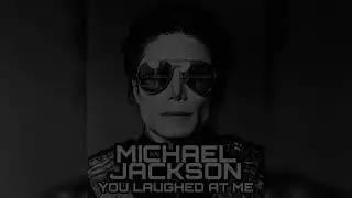 Michael Jackson: You Laughed At Me - (New Album) - (Fanmade) - coming soon... - Teaser