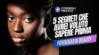 Diventare fotografo beauty - 5 consigli che avrei voluto sapere ai miei esordi