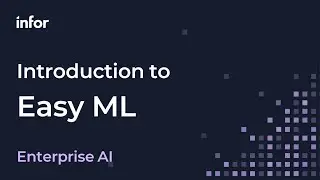 Machine Learning Made Easy with Infor's Easy ML