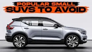 Popular Small SUVs To Avoid And What To Buy Instead