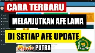 Cara TERBARU Melanjutkan AFE Lama di Setiap AFE Update