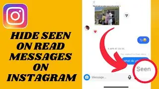 Turn off Read Receipts On Instagram | Hide Seen After Reading a Message On Instagram