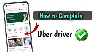 How to complain of uber driver