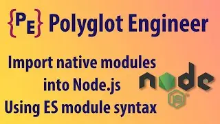 Import Native Modules into Node.js Using ES module Syntax