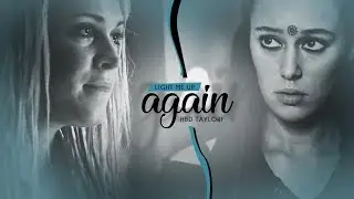 Clarke & Lexa | Light me up [HBD TAYLOR!]