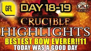 Path of Exile 3.21: CRUCIBLE DAY # Highlights BEST BOW EVER!!11, TODAY WAS A GOOD DAY and more...