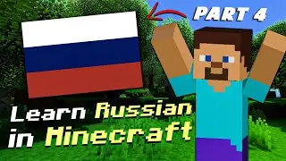 Learn russian with Minecraft! comprehensible input. PART 4