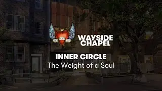 Inner Circle - #15 The Weight of a Soul