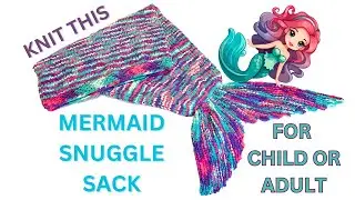 HOW TO - KNIT MERMAID SNUGGLE SACK - ADORABLE