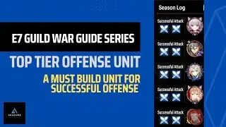 Epic Seven - Guild War Offense Must Build Unit Ep 01