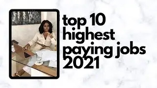 Top 10 Highest Paying Jobs of 2021