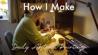 How I create my daily abstract paintings
