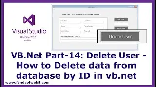 VB.Net Part-14: Delete User - How to Delete data from database by ID in vb.net