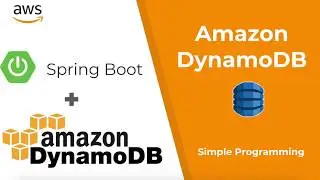 Amazon Web Services | AWS DynamoDB | Spring Boot | Example | Simple Programming